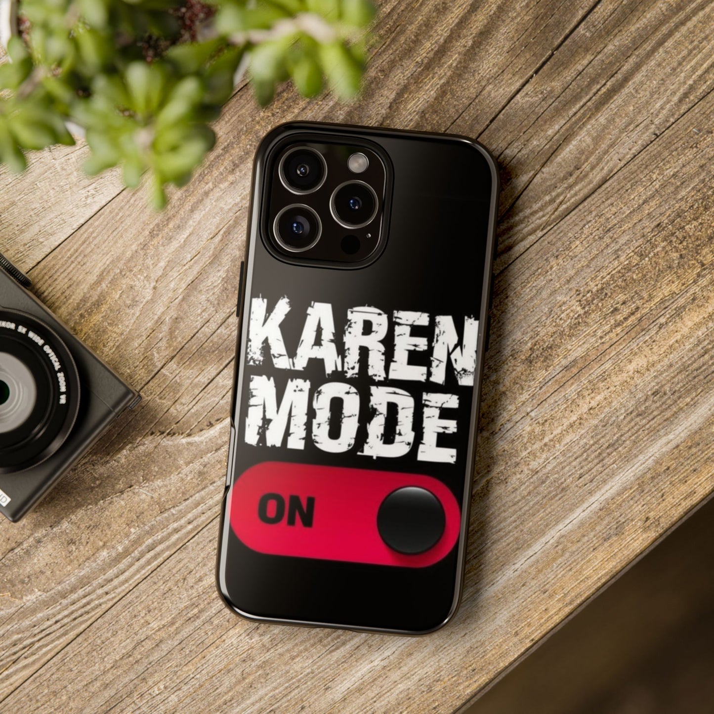 "Karen Mode On" Mobile Phone Case