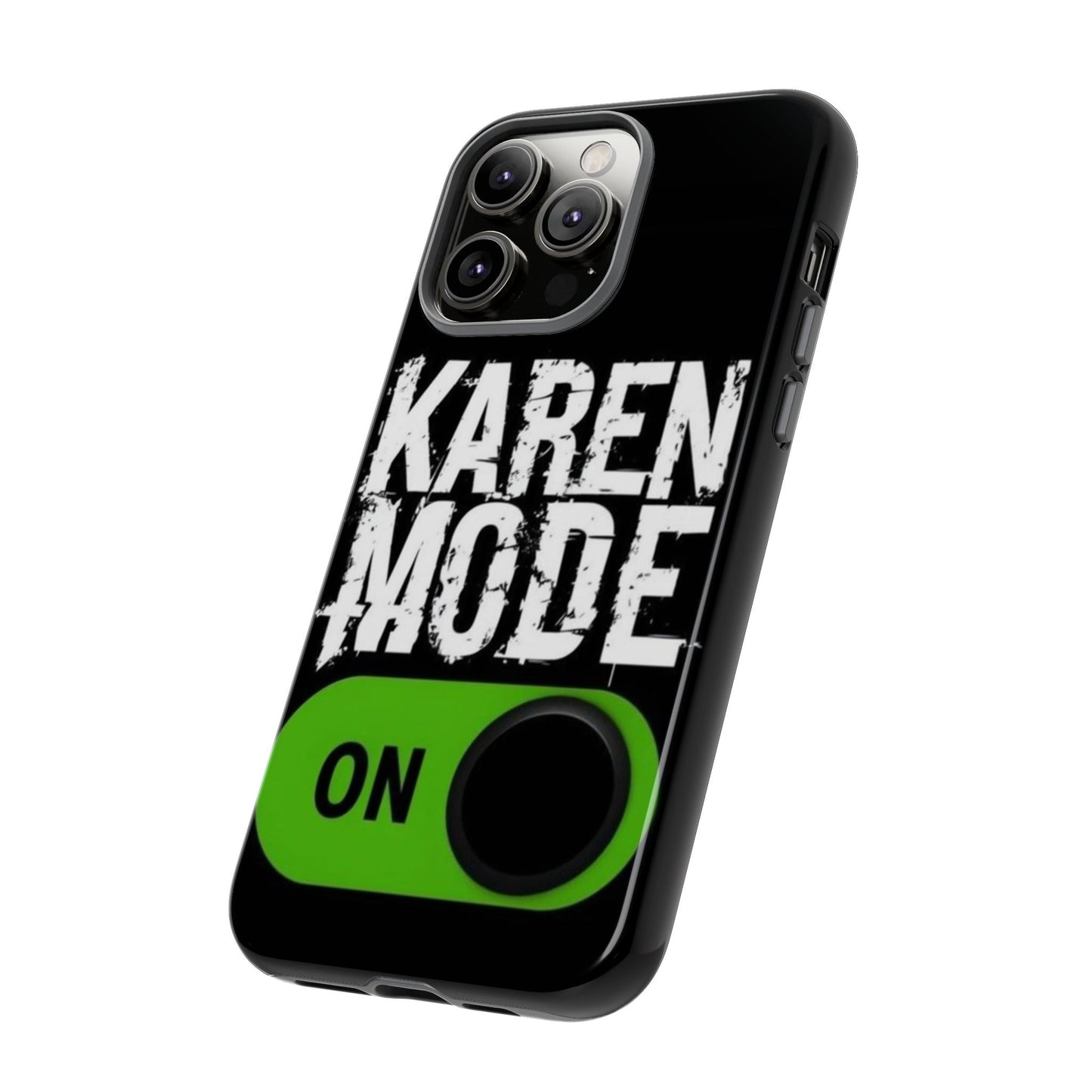 "Karen Mode On" Mobile Phone Case (green)
