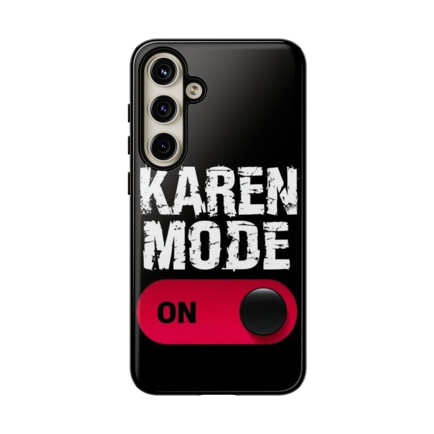 "Karen Mode On" Mobile Phone Case
