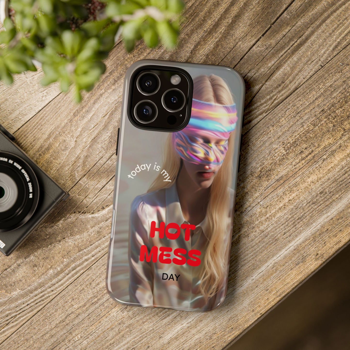 "Today is my Hot Mess Day" Mobile Phone Case