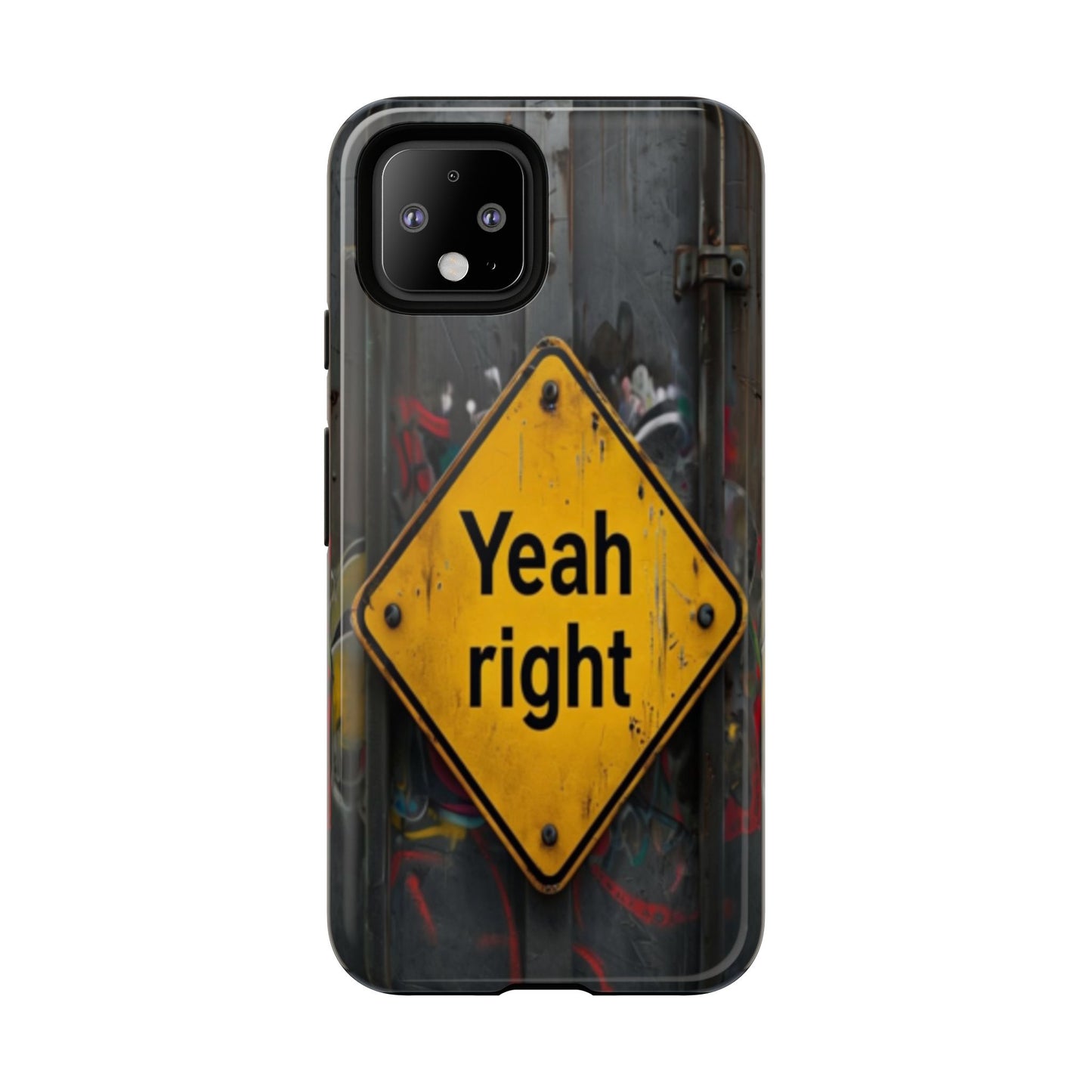 "Yeah, right" Mobile Phone Case