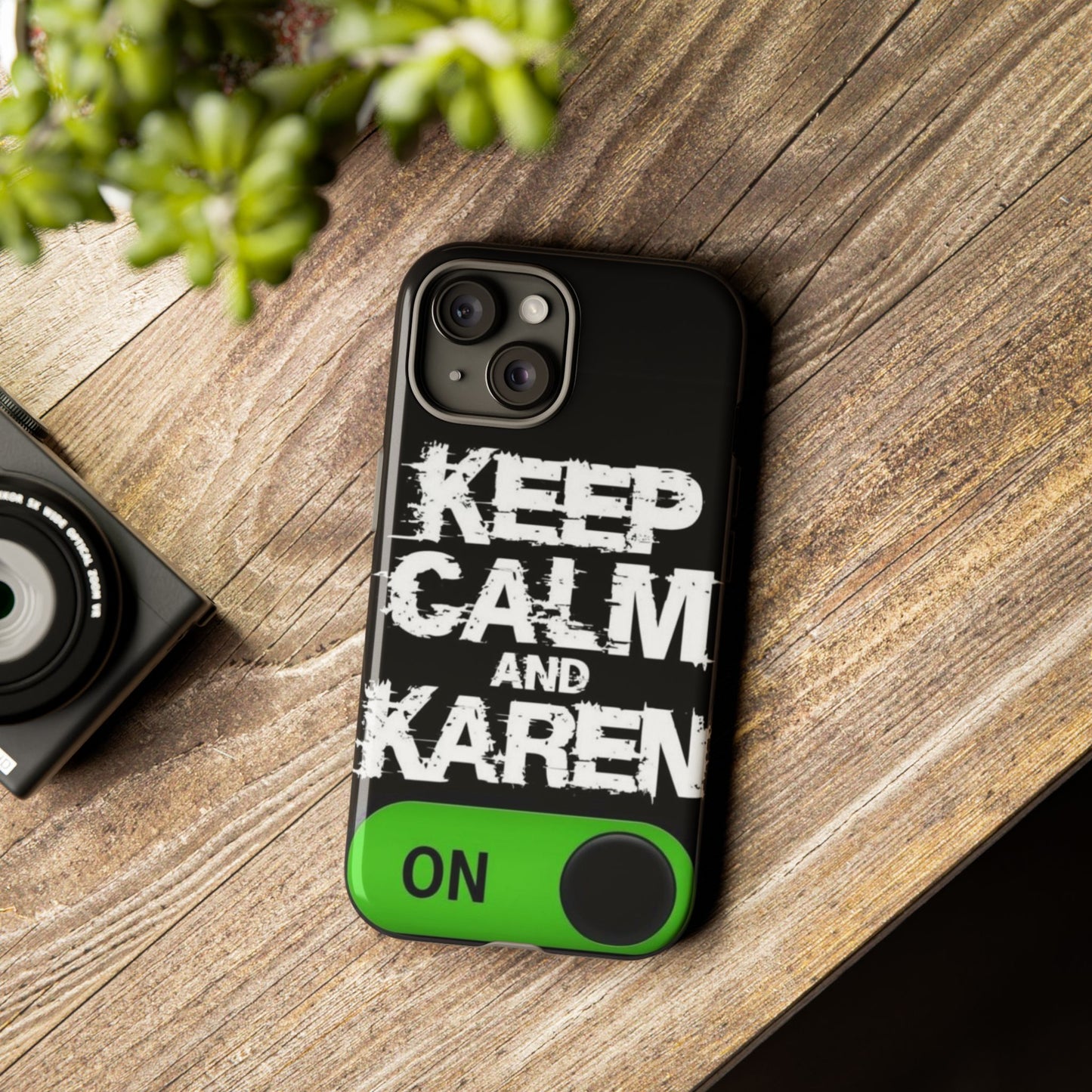 "Keep Calm and Karen On" Mobile Phone Case