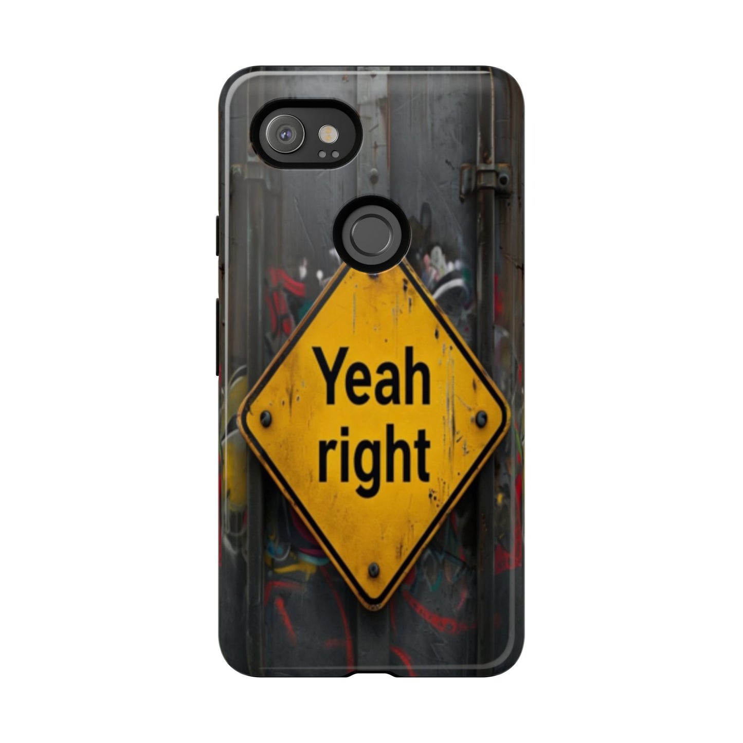 "Yeah, right" Mobile Phone Case