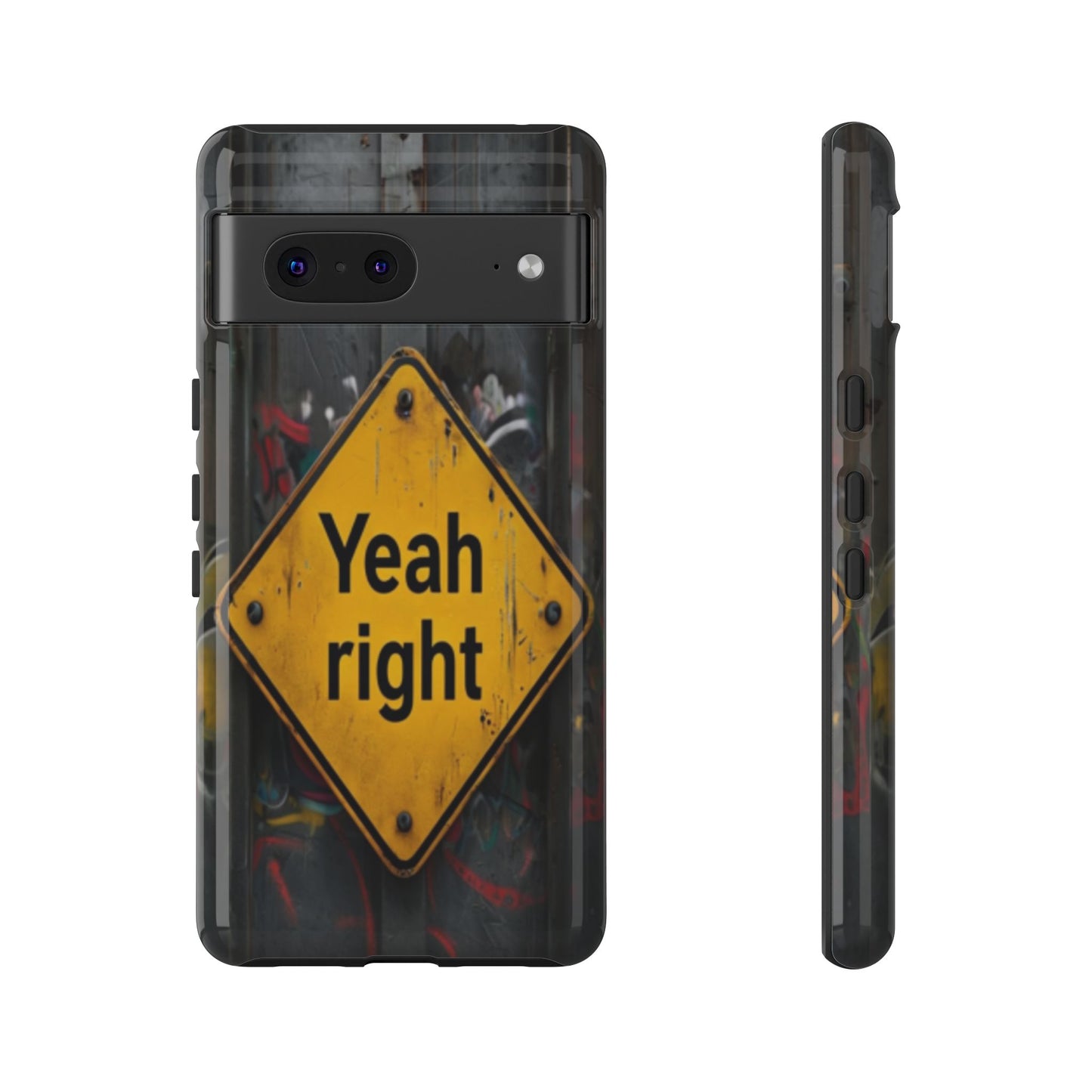"Yeah, right" Mobile Phone Case