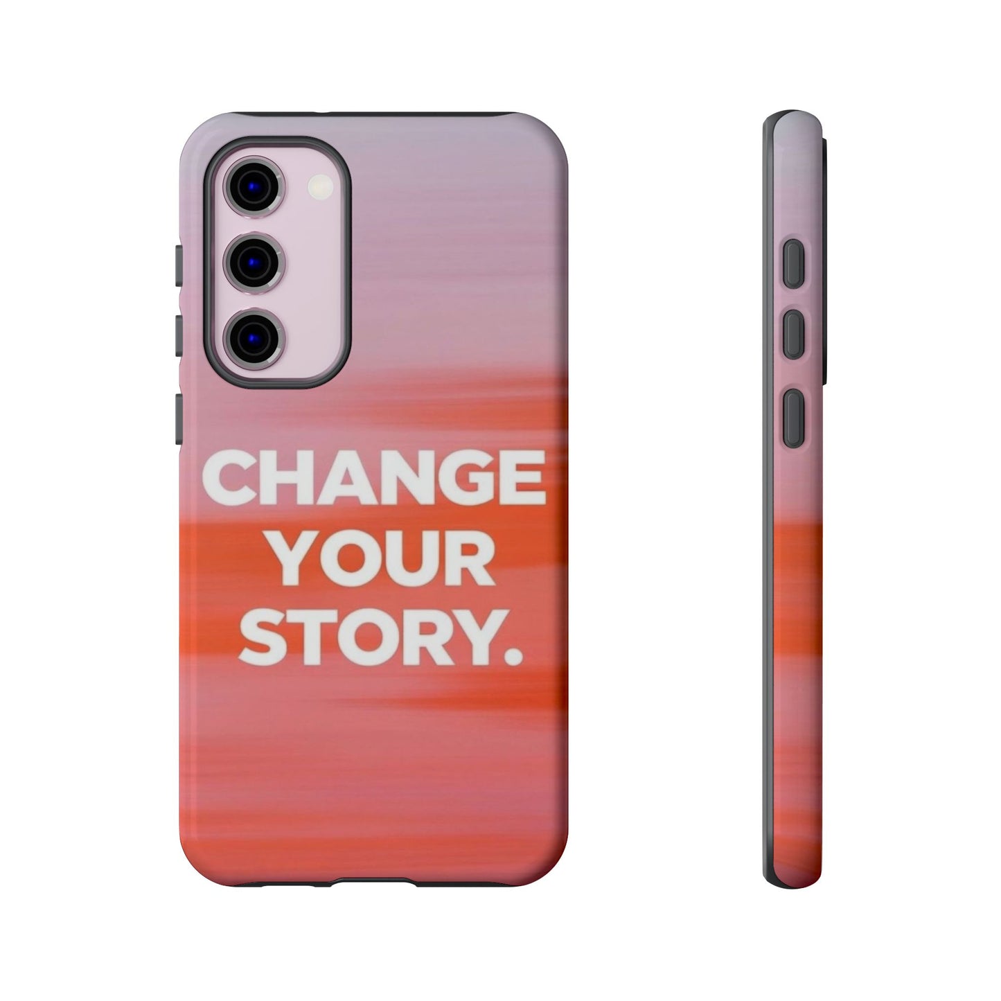 "Change Your Story" Mobile Phone Case