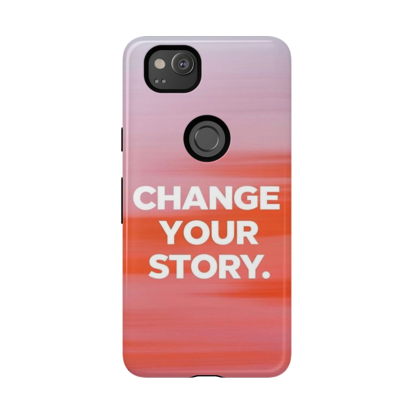 "Change Your Story" Mobile Phone Case