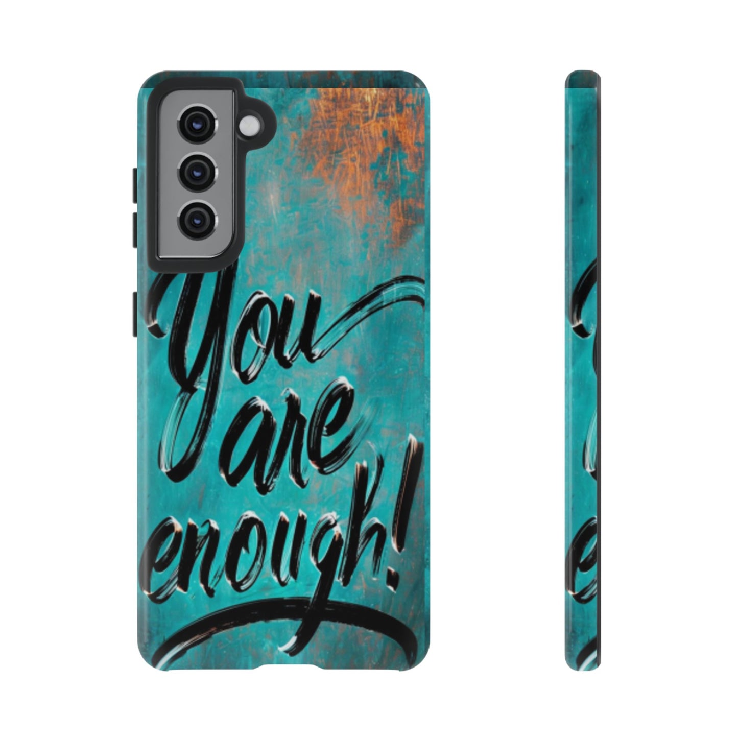 "You are Enough" Mobile Phone Case