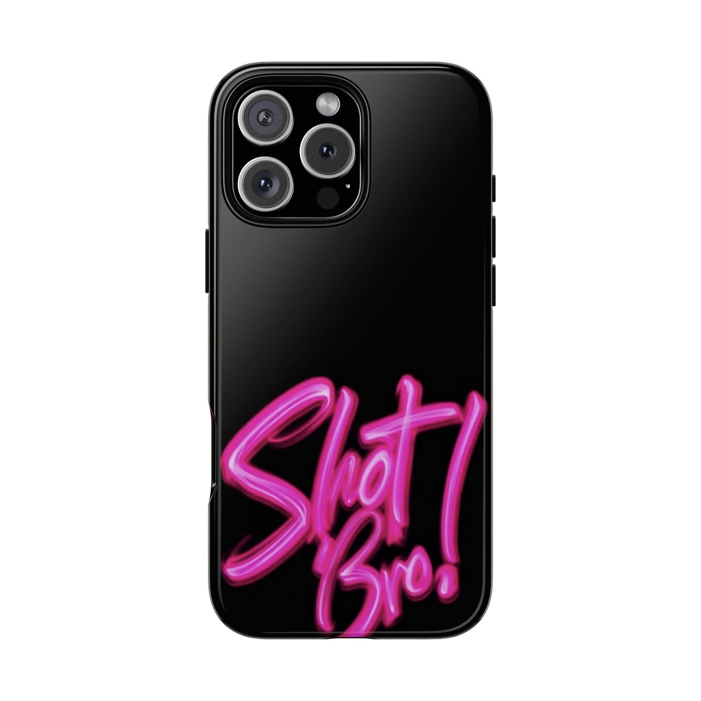 "Shot Bro!" Mobile Phone Case