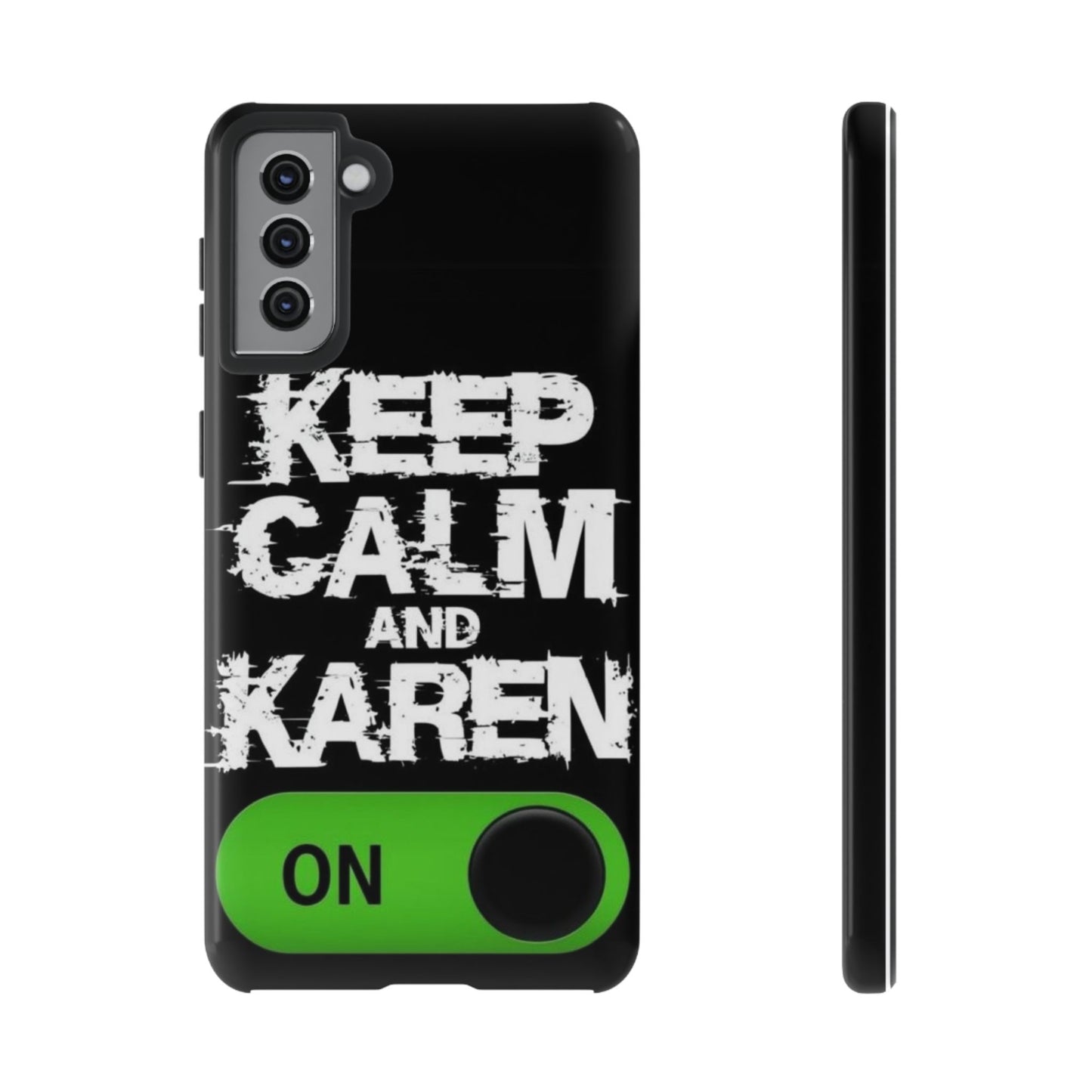 "Keep Calm and Karen On" Mobile Phone Case