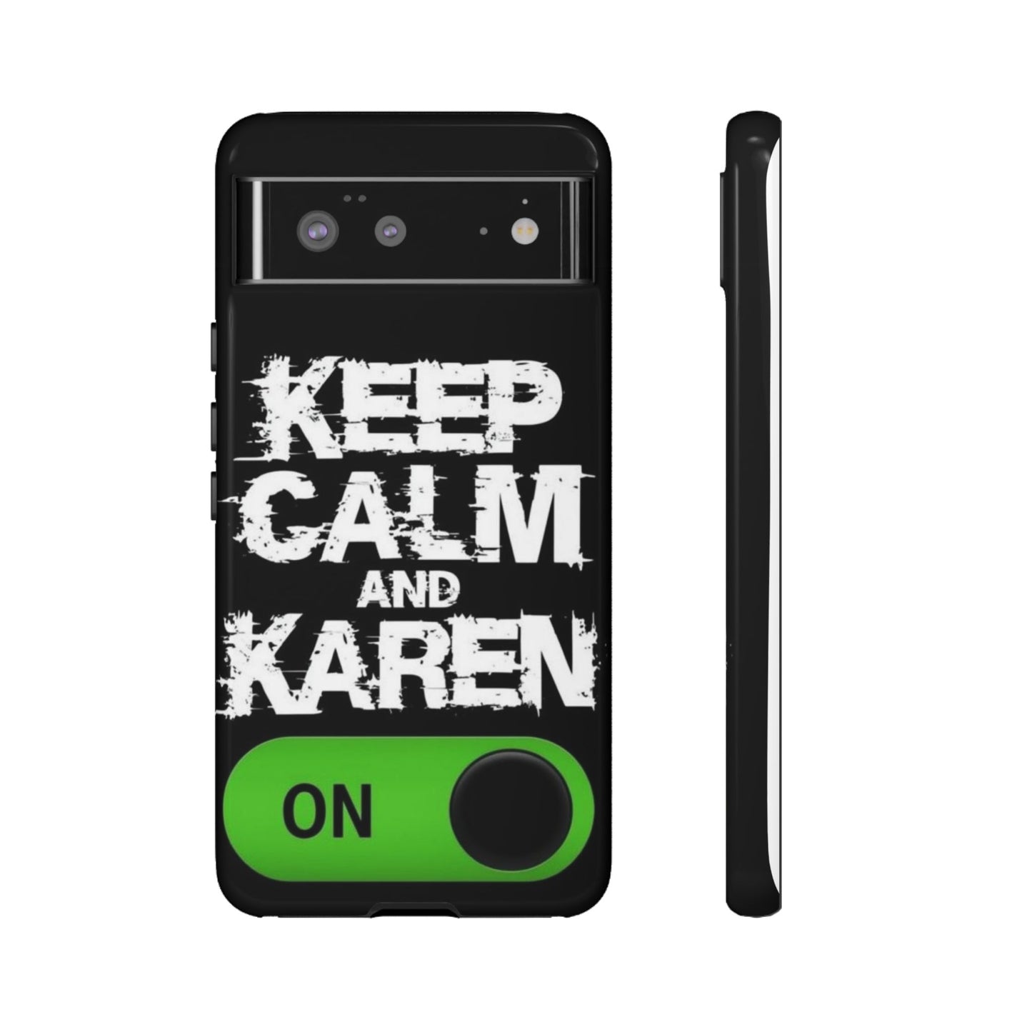 "Keep Calm and Karen On" Mobile Phone Case