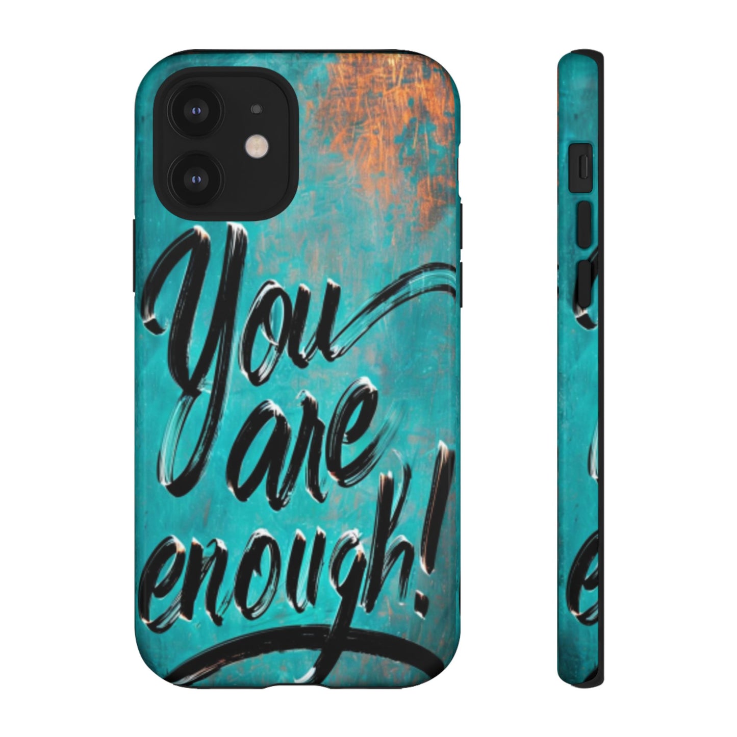 "You are Enough" Mobile Phone Case
