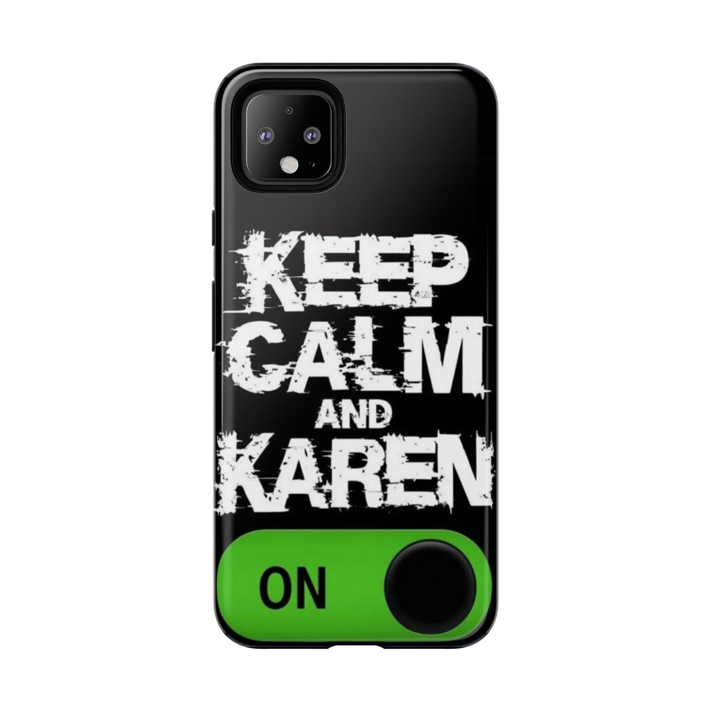 "Keep Calm and Karen On" Mobile Phone Case
