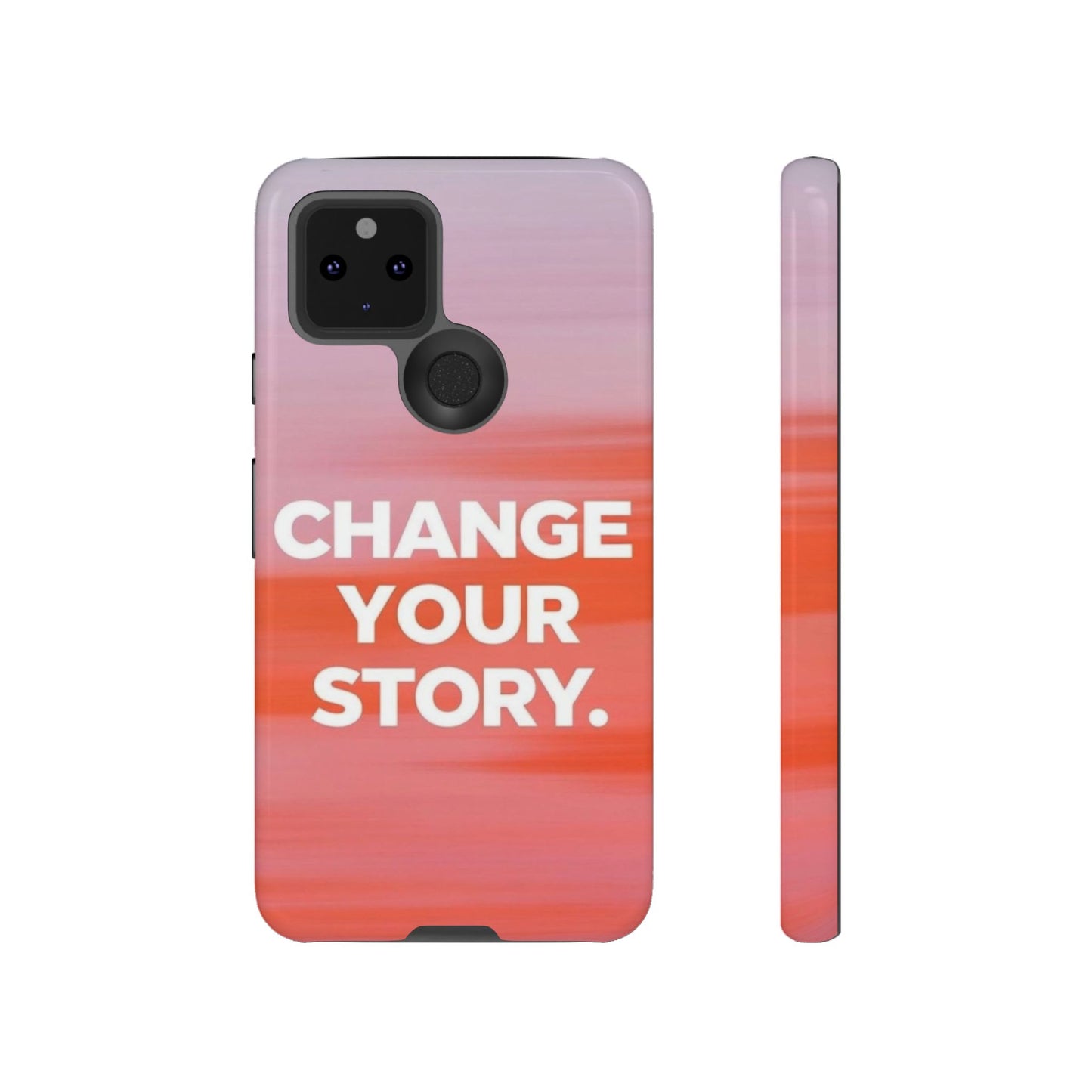"Change Your Story" Mobile Phone Case