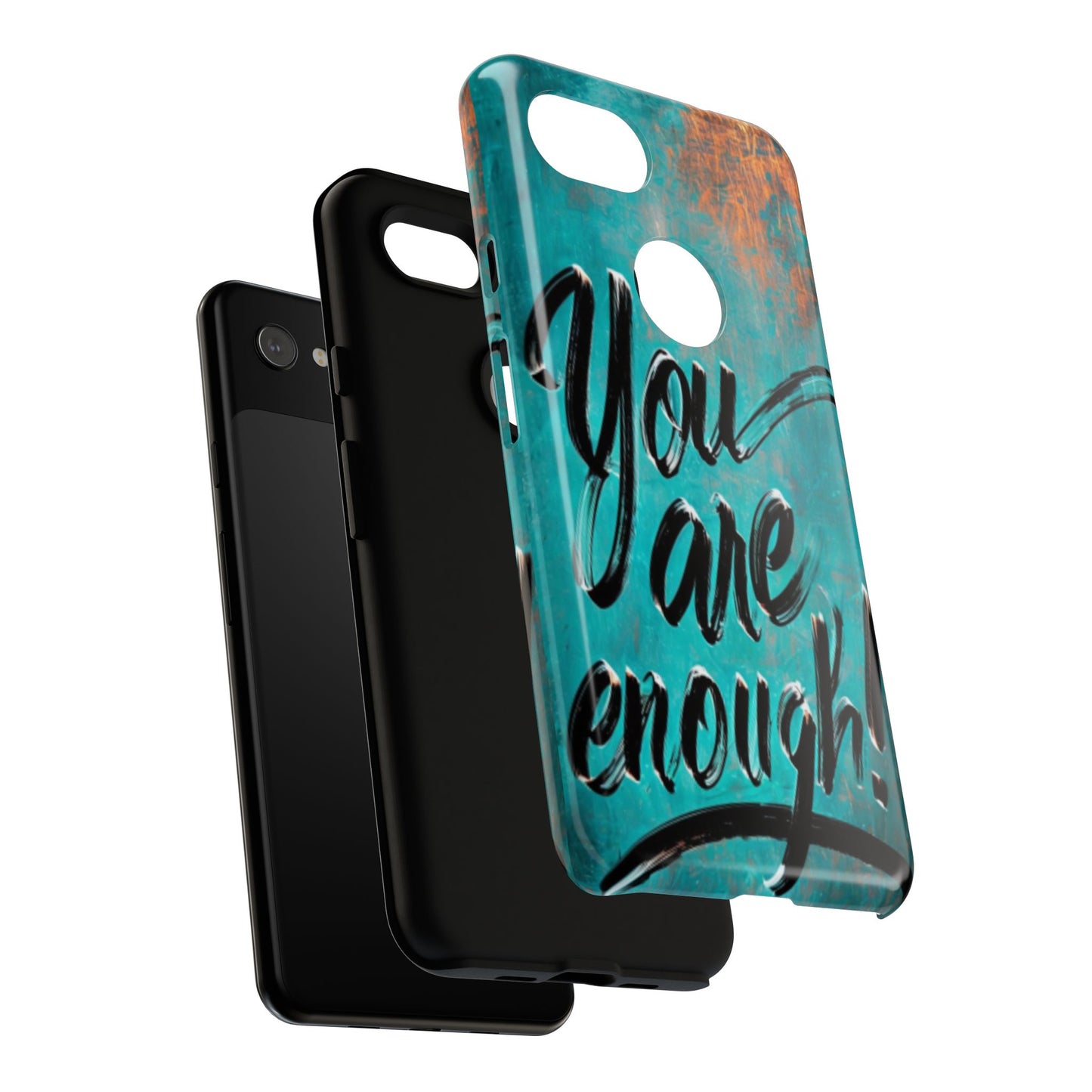 "You are Enough" Mobile Phone Case