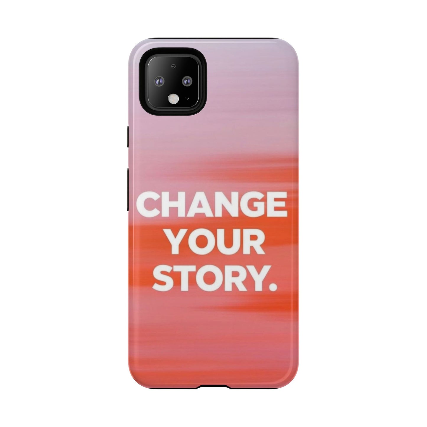 "Change Your Story" Mobile Phone Case