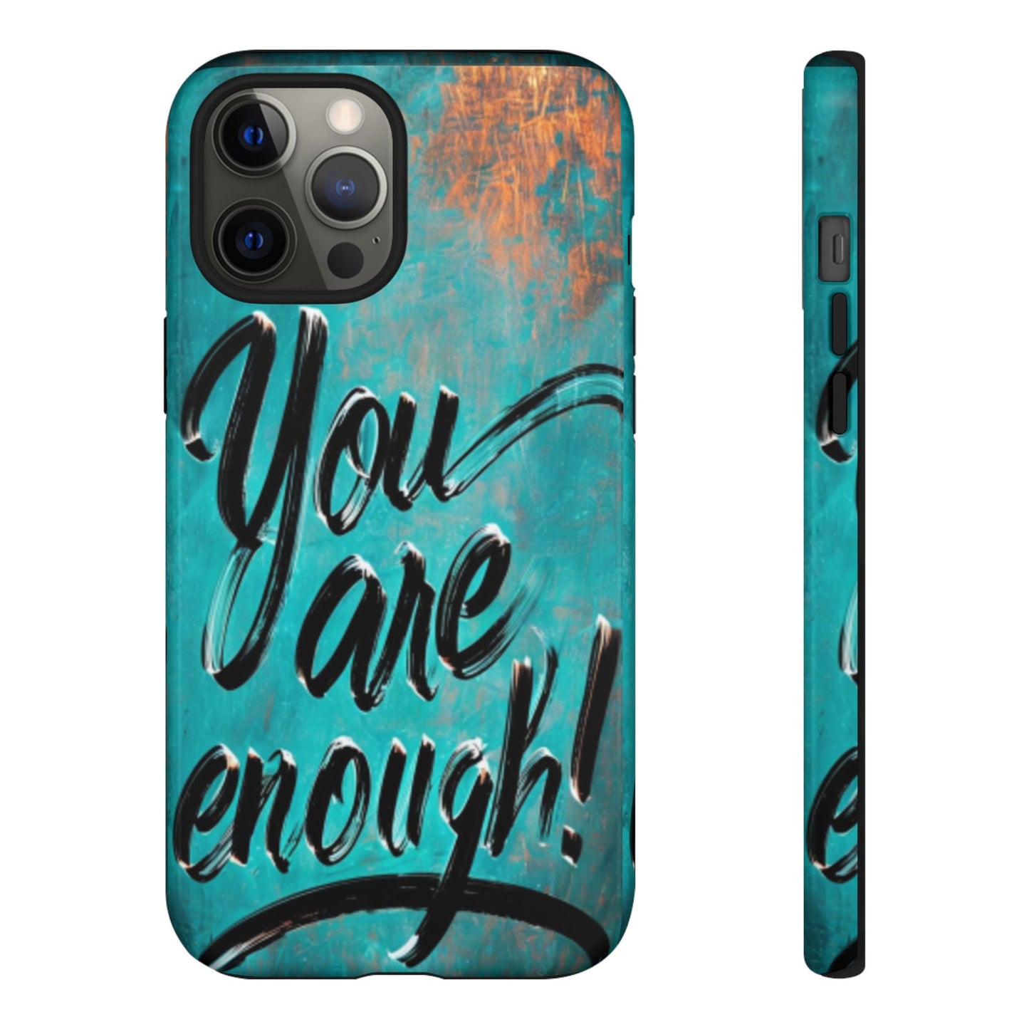 "You are Enough" Mobile Phone Case