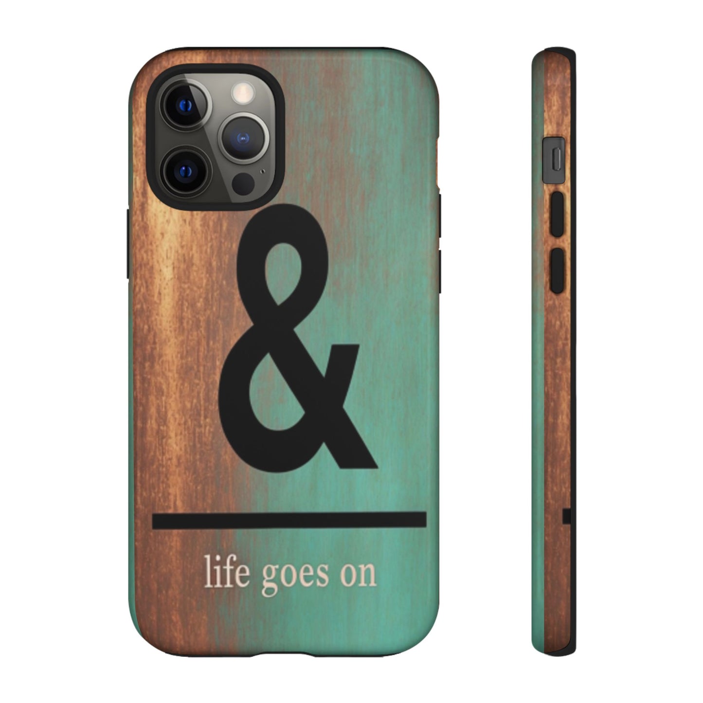 "Life Goes On" Mobile Phone Case