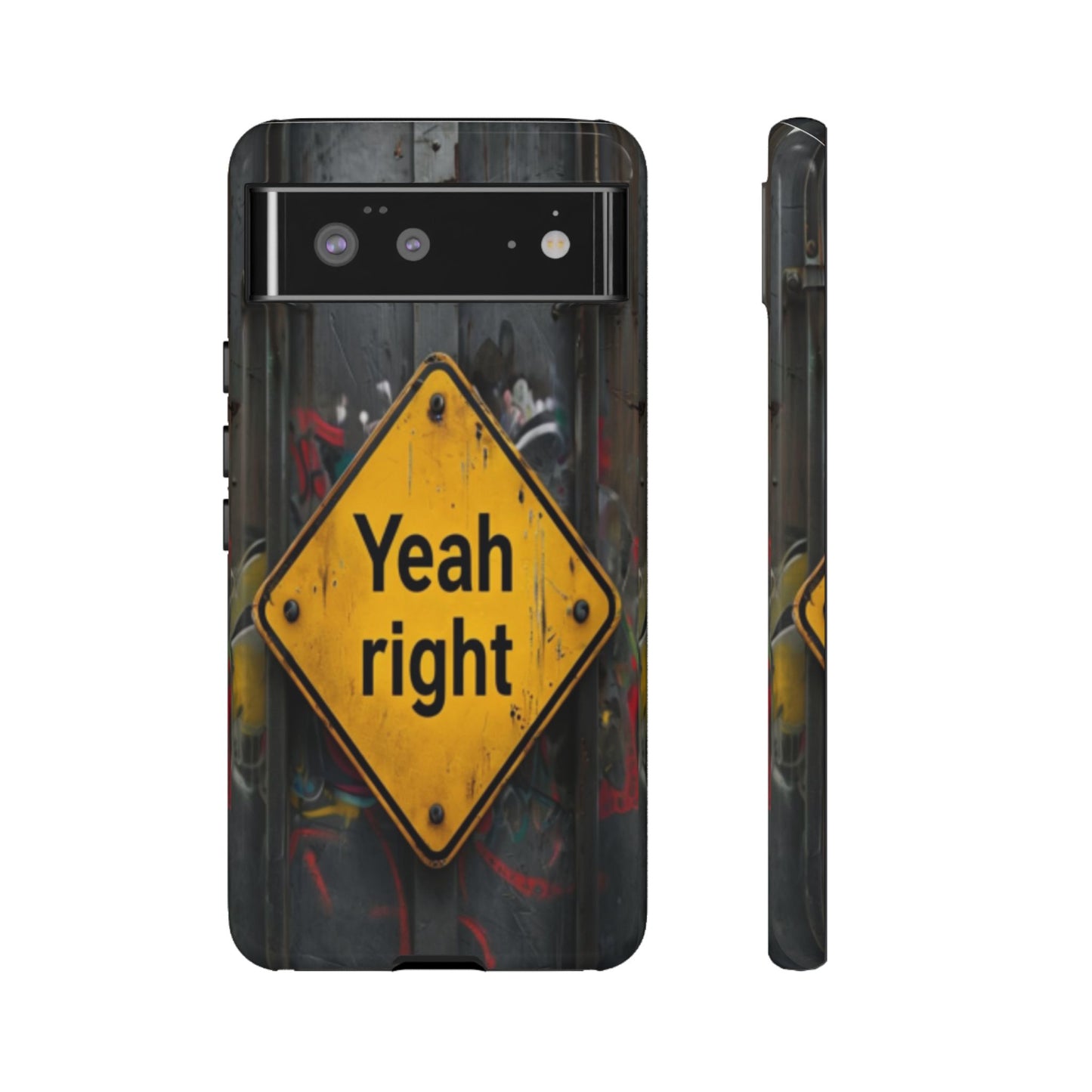 "Yeah, right" Mobile Phone Case