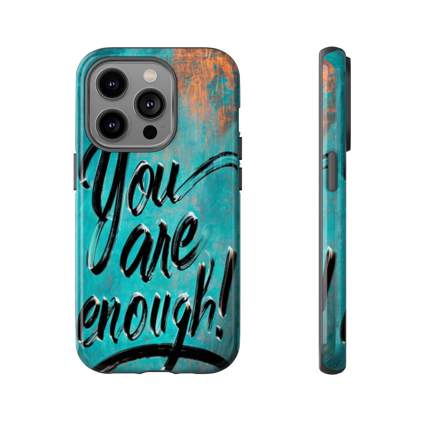 "You are Enough" Mobile Phone Case