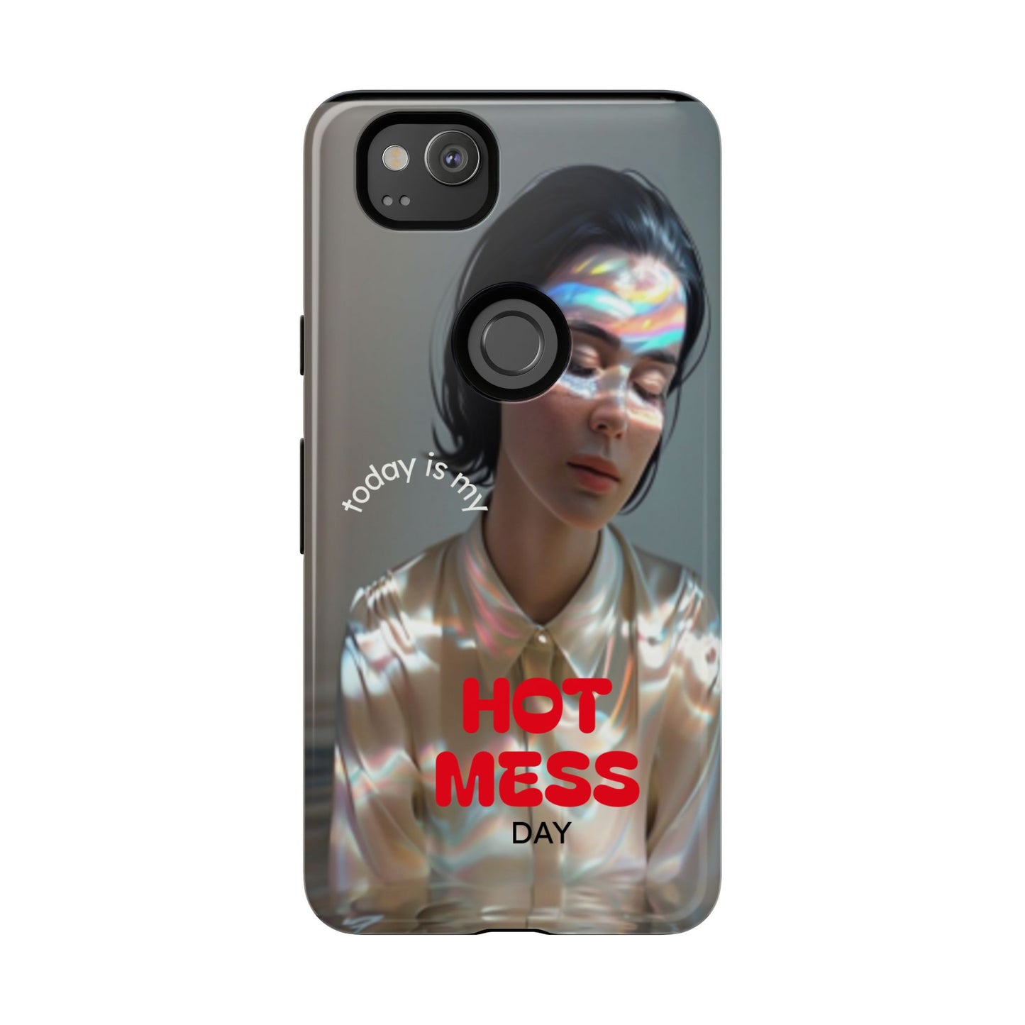 "Hot Mess Day" Mobile Phone Case