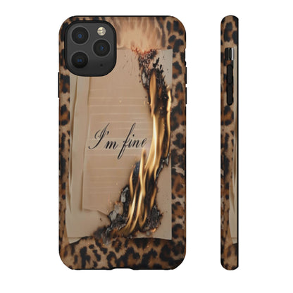 "I Am Fine" Mobile Phone Case
