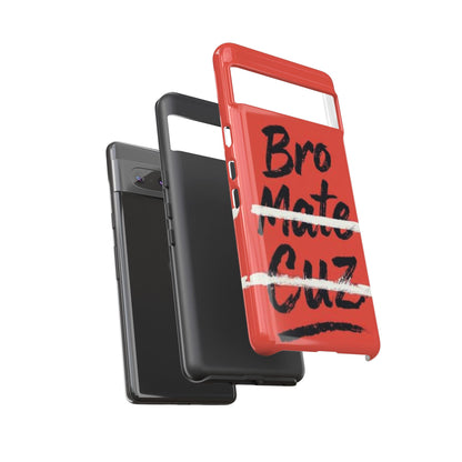 "Bro. Mate. Cuz." Mobile Phone Case