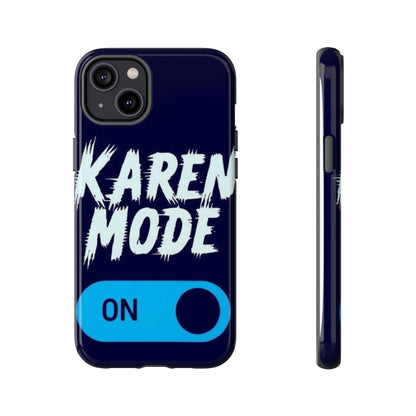 "Karen Mode On" Mobile Phone Case (blue)