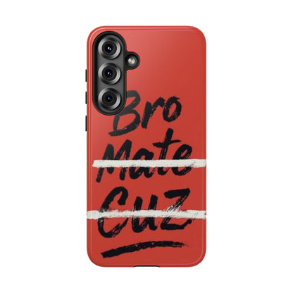 "Bro. Mate. Cuz." Mobile Phone Case
