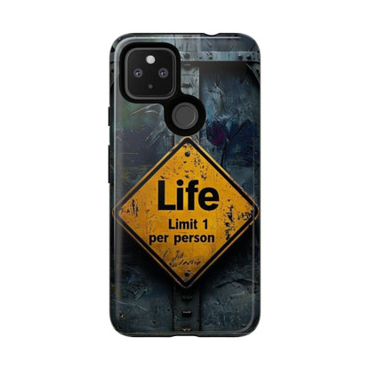 "Life, Limit 1 Per Person" Mobile Phone Case