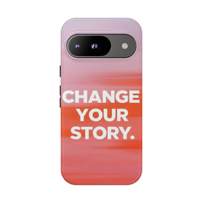"Change Your Story" Mobile Phone Case