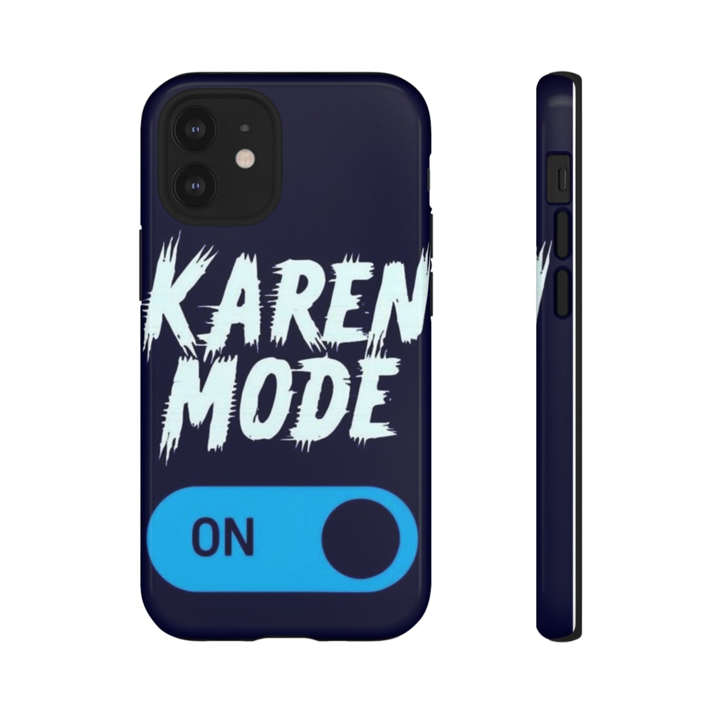 "Karen Mode On" Mobile Phone Case (blue)