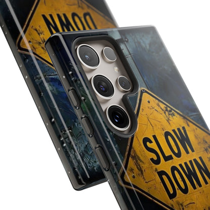 "Slow Down" Mobile Phone Case
