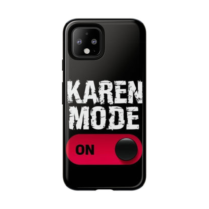 "Karen Mode On" Mobile Phone Case