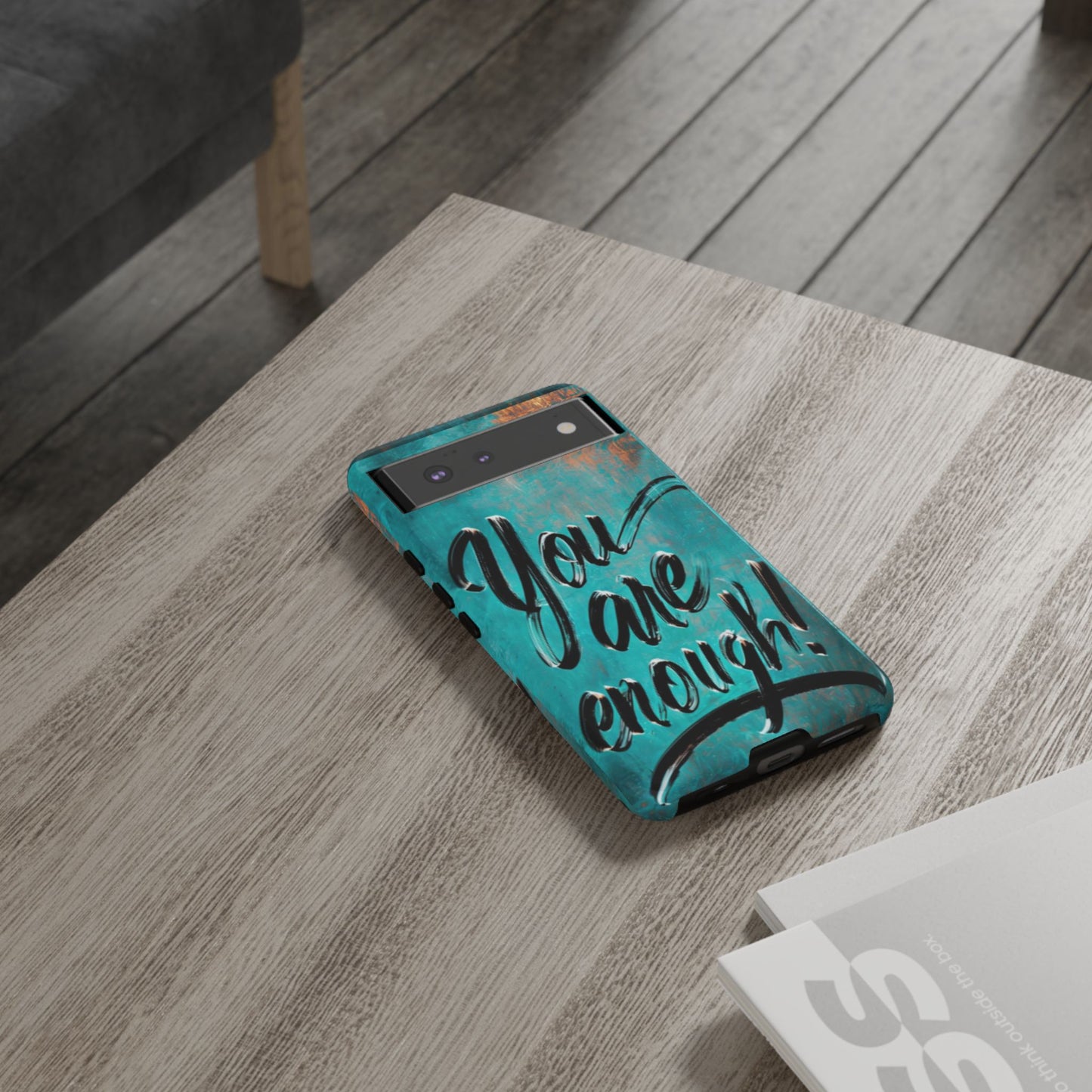 "You are Enough" Mobile Phone Case