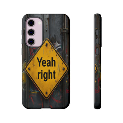 "Yeah, right" Mobile Phone Case
