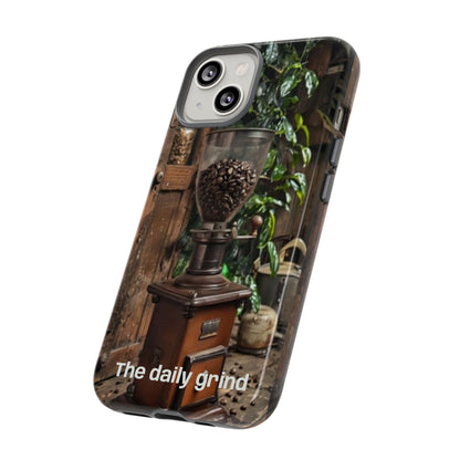 "The Daily Grind" Mobile Phone Case