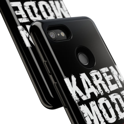 "Karen Mode On" Mobile Phone Case