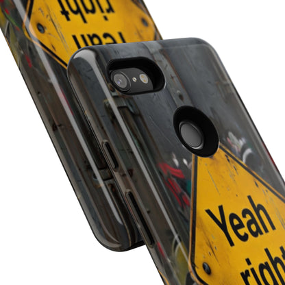 "Yeah, right" Mobile Phone Case