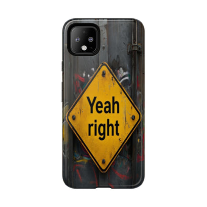 "Yeah, right" Mobile Phone Case
