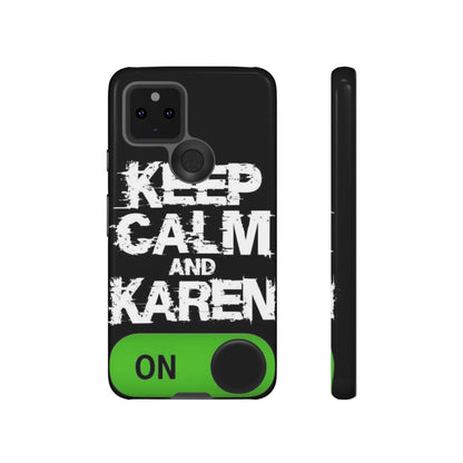 "Keep Calm and Karen On" Mobile Phone Case