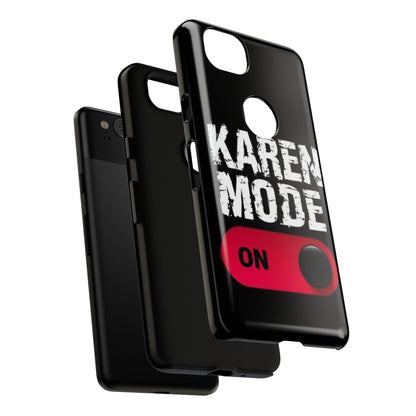 "Karen Mode On" Mobile Phone Case