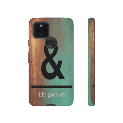 "Life Goes On" Mobile Phone Case
