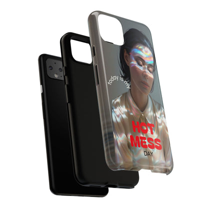 "Hot Mess Day" Mobile Phone Case