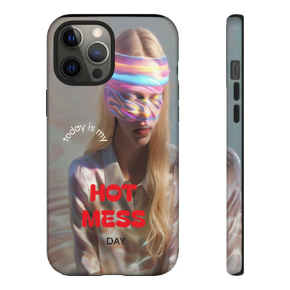 "Today is my Hot Mess Day" Mobile Phone Case