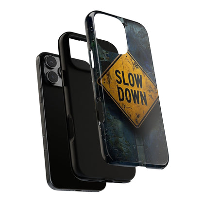 "Slow Down" Mobile Phone Case