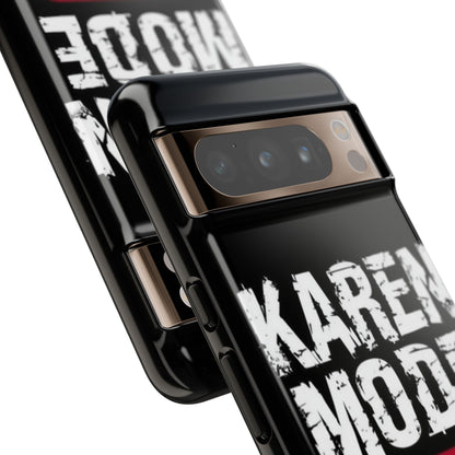 "Karen Mode On" Mobile Phone Case