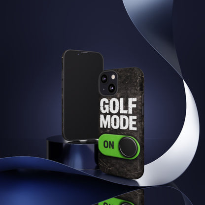 "Golf Mode On" Mobile Phone Case