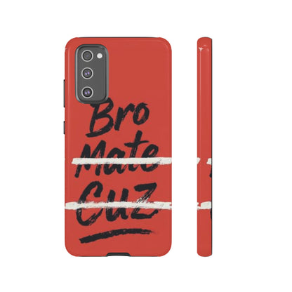 "Bro. Mate. Cuz." Mobile Phone Case