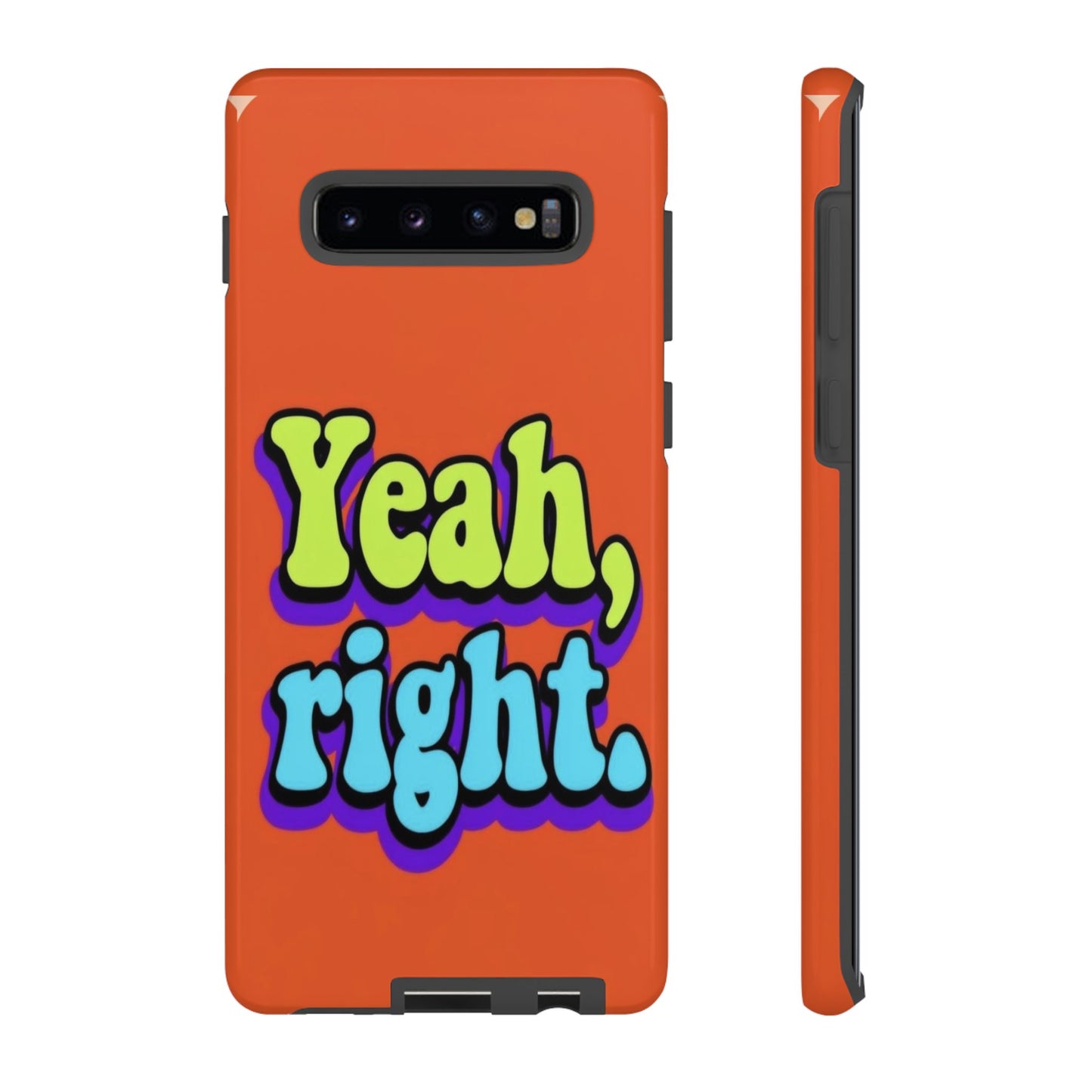 "Yeah, Right" Mobile Phone Case