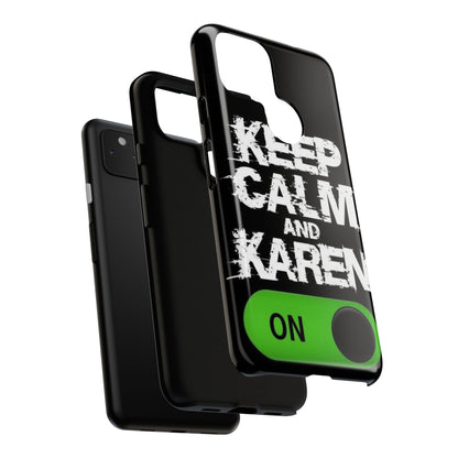 "Keep Calm and Karen On" Mobile Phone Case